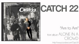 Watch Catch 22 Arm To Arm video