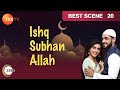 Ishq Subhan Allah - Hindi Serial - Episode 20 - April 10, 2018 - Zee TV Serial - Best Scene