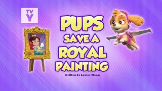 Paw Patrol Tv Show New Episode Pups Save A Royal Painting Clip