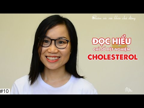 10. Đọc và hiểu chỉ số xét nghiệm Cholesterol