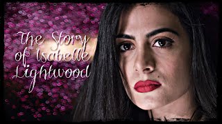 The Story of Isabelle Lightwood