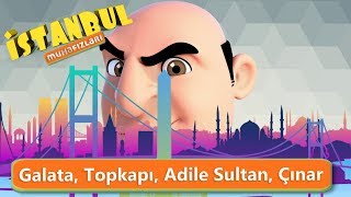 İstanbul Muhafızları - Galata, Topkapı, Adile Sultan, Çınar