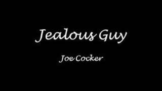 Watch Joe Cocker Jealous Guy video