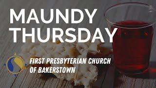 Maundy Thursday Communion