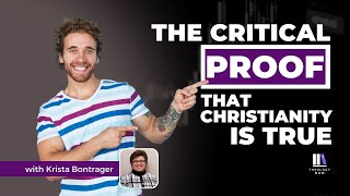 The Critical Proof that Christianity is True