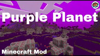 Purple Planet Minecraft Mod Showcase (Download in the description)