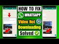 whatsapp video not downloading| whatsapp video not playing, whatsapp video download nahi ho raha hai