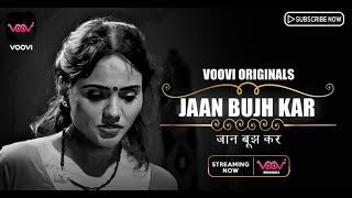 Jaan Bujh Kar I Voovi Originals I Official Teaser I Now Streaming On