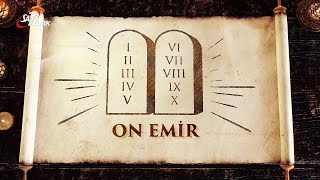BENDEN BAŞKA TANRIN OLMAYACAK l On Emir (1.Emir)