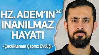 Hz. Adem'in (as) İnanılmaz Hayatı Ve Çocuklarının Çaprazlama Evliliği | Mehmet Y