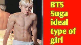 BTS:Suga(Min Yoongi)Ideal type of girl [2021]