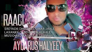 Aydarus Halyeey - Raaci Official Music 2023