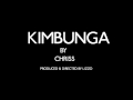 KIMBUNGA BY CHRISS