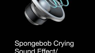 Spongebob Crying Sound Effectefect De Sunet Când Spongebob Plânge