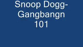 Watch Snoop Dogg Gangbangn 101 video