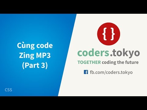 Bài 27 - Cùng code Zing MP3 (Part 3)