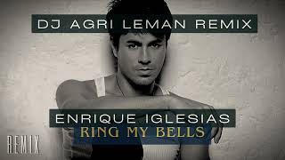FIRE HIT REMIX! Enrique Iglesias - ring my bells. DJ AGRI LEMAN REMIX