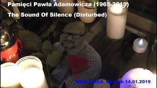 Pamięci Pawła Adamowicza The Sound Of Silence Disturbed Gdańsk 14 01 2019 Pamięci Pawła Adamowicza The Sound Of Silence Disturbed Gdańsk 14 01 2019
