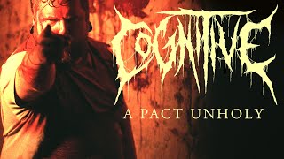 Cognitive - A Pact Unholy (Official Video)