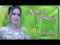 Nella Kharisma - MEMORI BERKASIH   |   Official Video