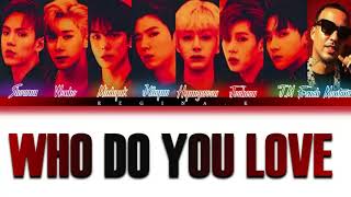 Monsta X - Who Do You Love Color Coded Romengalbanian Lyrics