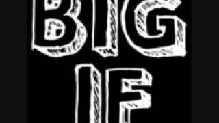 Watch Big If When video