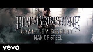 Watch Brantley Gilbert Man Of Steel video