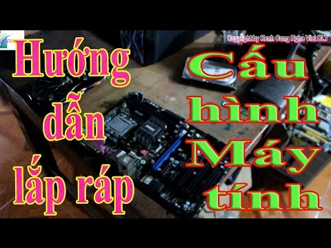 Hướng dẫn lắp ráp cấu hình máy tính đơn giản II How to build a gaming pc