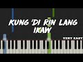 Kung ‘Di Rin Lang Ikaw - December Avenue Feat. Moira | Very Easy Piano Tutorial