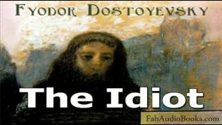 THE IDIOT - Part 1 of The Idot by Dostoyevsky - Unabridged audiobook - FAB