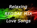 REGGAE REMIX NONSTOP  | RELAXING REGGAE LOVE SONGS | REGGAE ROMANTIC MIX