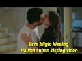 Halima sultan / esra bilgic kissing sexy video viral