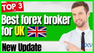 Best Forex Broker In Uk 2024 Top 3 Broker Comparison