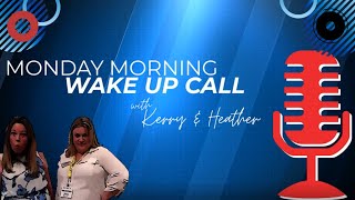 Monday Morning Wake Up Call with Kerry & Heather - Promo