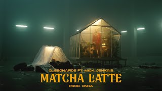 Watch Quebonafide Matcha Latte feat Masza  Mick Jenkins video