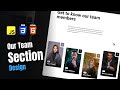 Creative Our Team Section Design with HTML, CSS and JavaScript | Quick Tutorial