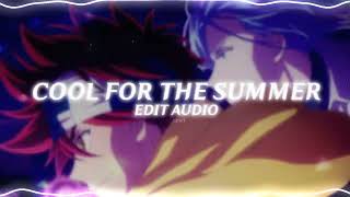 cool for the summer - demi lovato (edit audio)
