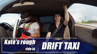 Kates Rough Ride In Drift Taxi