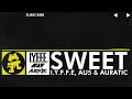 [Electro] - I.Y.F.F.E, Au5 & Auratic - Sweet [Monstercat Release]