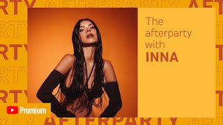 Inna’s Youtube Premium Afterparty