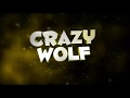 this is crazy wolf intro because he subscribe if you want one than subscribe to me