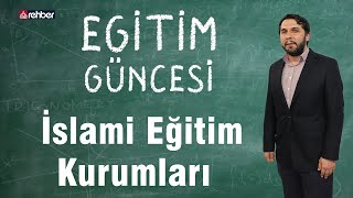İslami Eğitim Kurumları Eğitim Güncesi