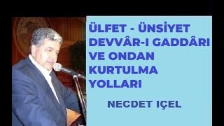 Ülfet - Ünsi̇yet Devvâr-I Gaddâri Ve Ondan Kurtulma Yollari
