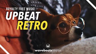 Retro Upbeat Royalty Free Music