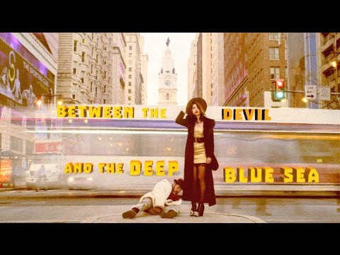 Between the Devil and the Deep Blue Sea Video