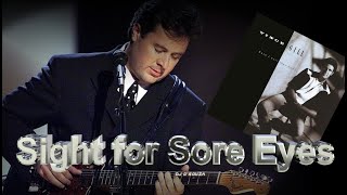 Watch Vince Gill Sight For Sore Eyes video