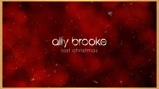 Watch Ally Brooke Last Christmas video