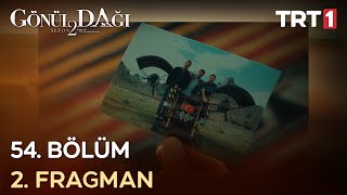 Gönül Dağı 54. Bölüm 2. Fragmanı