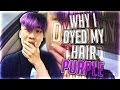 Why I DYED MY HAIR PURPLE
