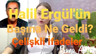 Kayıp Halil Ergülün Başına Ne Geldi?